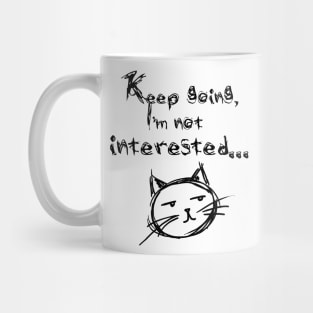 Not interested 1 Mug